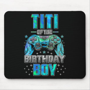 Mousepad Titi Of The Birthday Boy Matching Video Game Birth