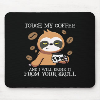 Mousepad Tocar no meu café e eu bebo do teu crânio