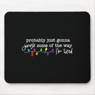 Mousepad Tocar Um Pouco Do Caminho Estou Cansado