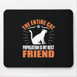 Mousepad Toda A População De Gatos É Minha Melhor Amiga
