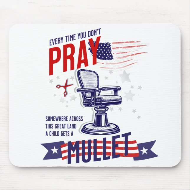 Mousepad Toda vez que você não rezar um mouse engraçado (Frente)