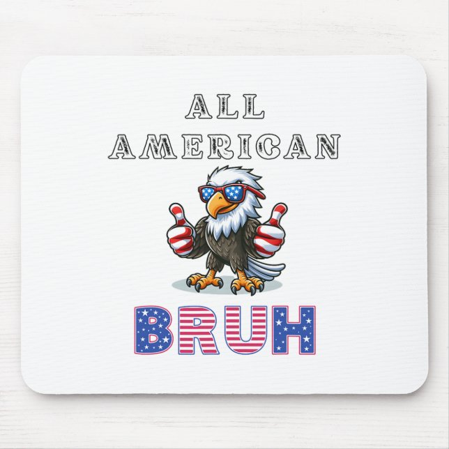 Mousepad Todo Americano Bruh 4 de julho1 (Frente)