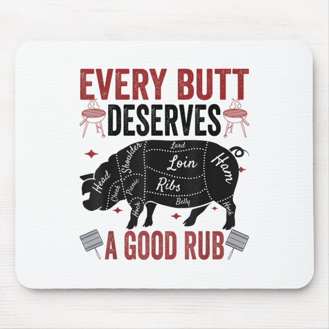 Mousepad Todo Bumbum Merece Um Bom Fumar De Porco Engraçado (Frente)