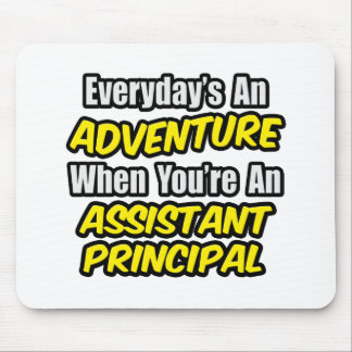 Mousepad Todos os dias é uma aventura. Diretor Assistente