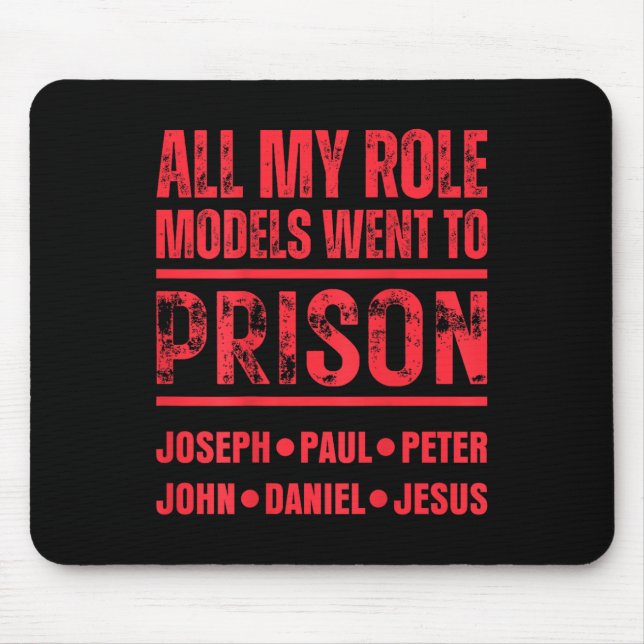 Mousepad Todos Os Meus Modelos Foram Para A Prisão De Jesus (Frente)