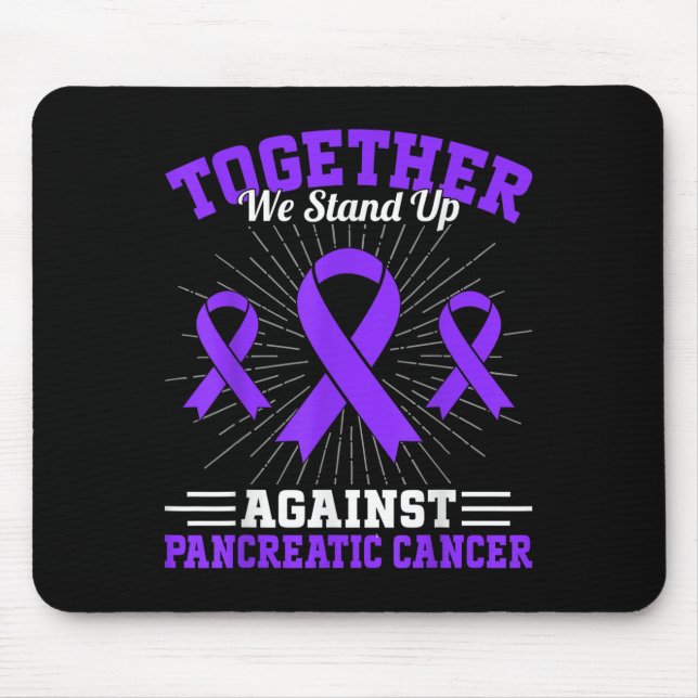 Mousepad Together We Stand Up Against Pancreatic Cancer Mot (Frente)