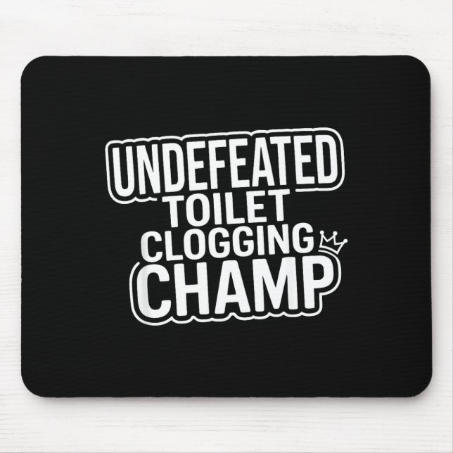 Mousepad Toilet Clogging Champion Undefeated (Frente)