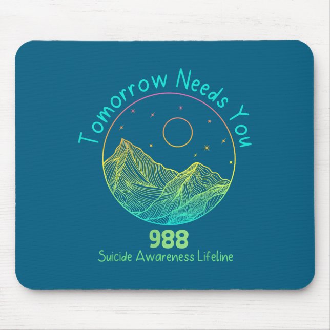 Mousepad Tomorrow Needs You 988 Suicide Prevention Awarenes (Frente)
