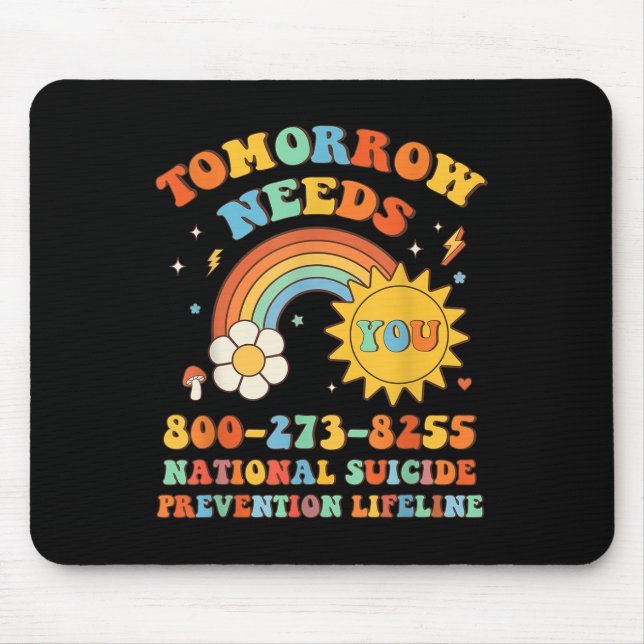 Mousepad Tomorrow Needs You Linha Nacional de Prevenção ao  (Frente)
