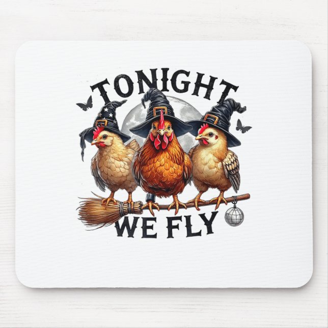 Mousepad Tonight We Fly - Chicken Witches Hat And Broom  (Frente)
