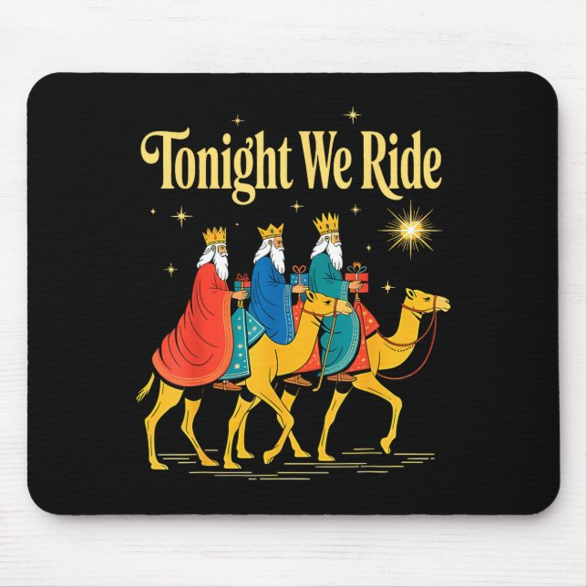 Mousepad Tonight We Ride Christmas, 3 Wise Men, Christian C (Frente)
