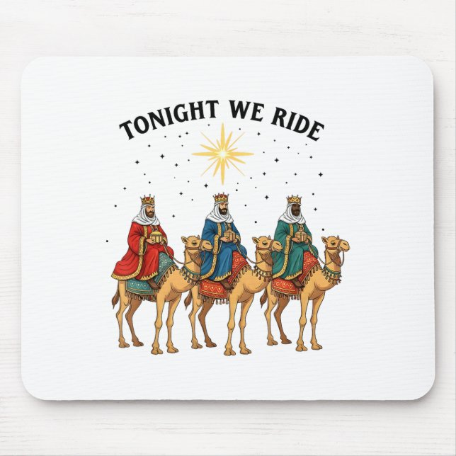 Mousepad Tonight We Ride Christmas, 3 Wise Men Funny Christ (Frente)