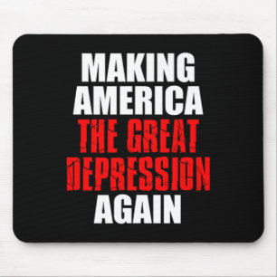 Mousepad Tornando a América a Grande Depressão Outra Tarifa