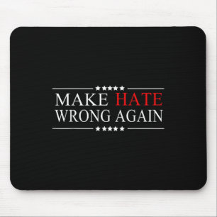 Mousepad Tornar O Ódio Errado Novamente Anti-Trump Político
