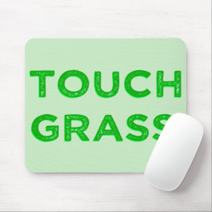 Mousepad Touch Grass