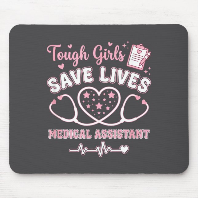 Mousepad Tough Girls Save Lives Medical Istant  (Frente)