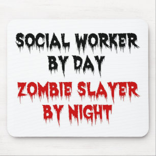 Mousepad Trabalhador Social por Dia Zombie Caça por Noite