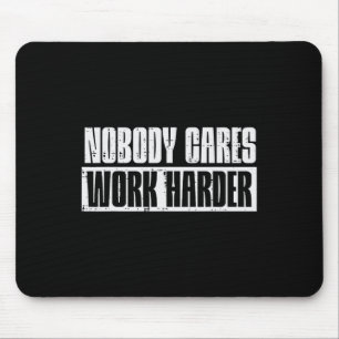 Mousepad Trabalhe Com Ninguém Se Preocupa Em Trabalhar Com 