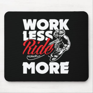 Mousepad Trabalhe Menos Passeie Mais Ciclismo Mtb Bicicleta