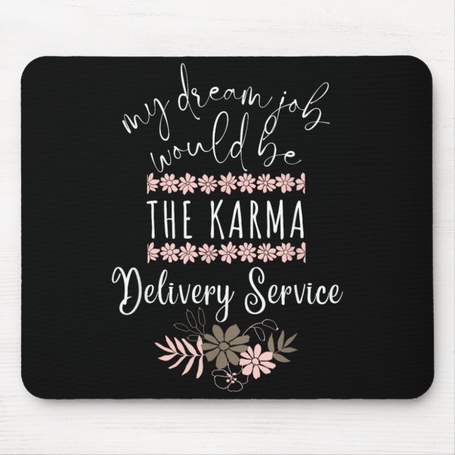 Mousepad Trabalho dos Sonhos Engraçado Serviço de Entrega K (Frente)