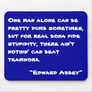 Mousepad Trabalho em equipe - Edward Abbey-
