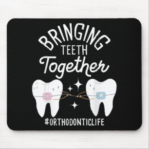 Mousepad Trazendo Dentes Juntos - Ortodontista 