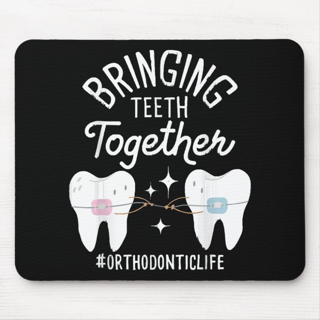 Mousepad Trazendo Dentes Juntos - Ortodontista  (Frente)