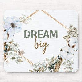 Mousepad Trecho Inspirador do Dream Big Boho Chic Pampas Gr