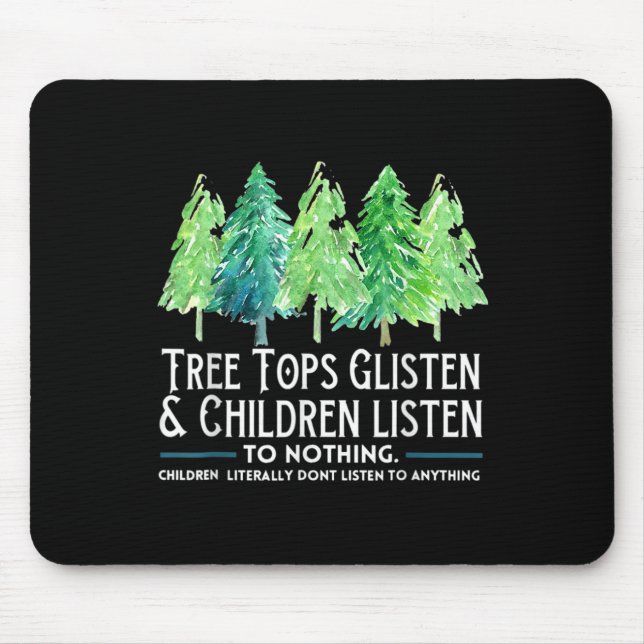 Mousepad TreeTops Ghear E As Crianças Não Ouvem Nada Ch (Frente)