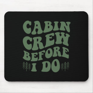 Mousepad Tripulação de Cabine Antes de Eu Fazer Camping de