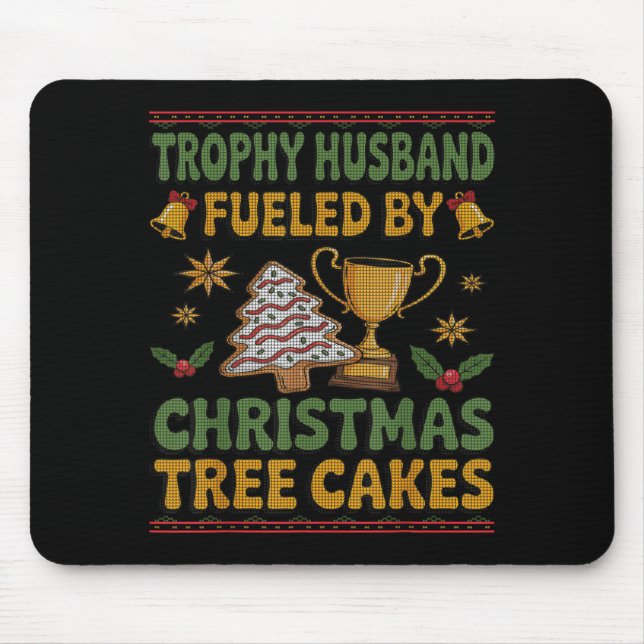 Mousepad Trophy Husband Fueled By Christmas Tree Cakes Ugly (Frente)
