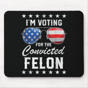 Mousepad Trump 2024 Condenado Felon, Eu Voto Condenado Fe