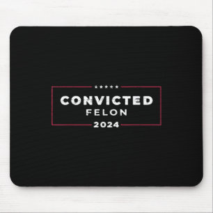 Mousepad Trump 2024 Condenado Felon, Voto Condenado