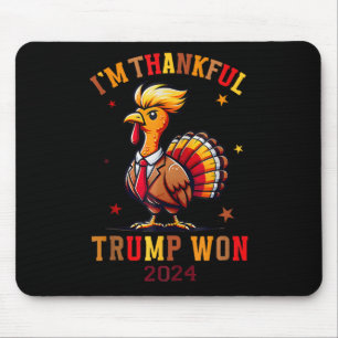 Mousepad Trump Ação de Graças... sou o Trump Won.