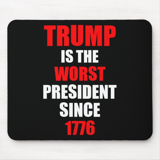 Mousepad Trump é o pior presidente desde 1776  (Frente)