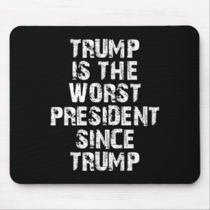Mousepad Trump É o Pior Presidente Desde Trump _1