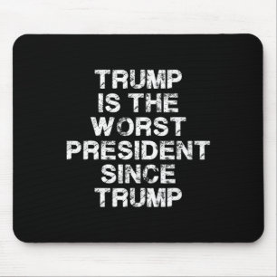Mousepad Trump É o Pior Presidente Desde Trump _2