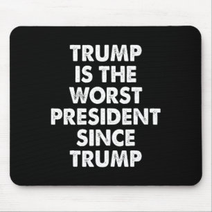 Mousepad Trump É O Pior Presidente Desde Trump Frase Engraç