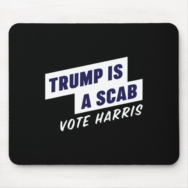 Mousepad Trump É Um Scab - Vote Harris 2024 (Frente)
