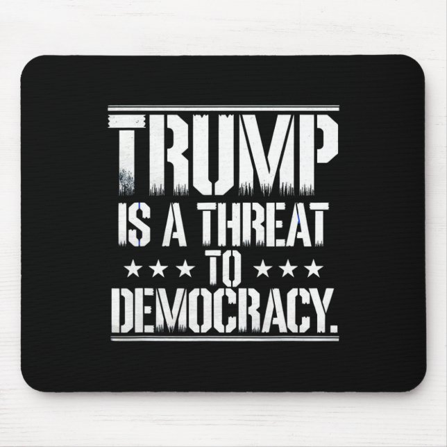 Mousepad Trump É Uma Ameaça À Democracia  (Frente)