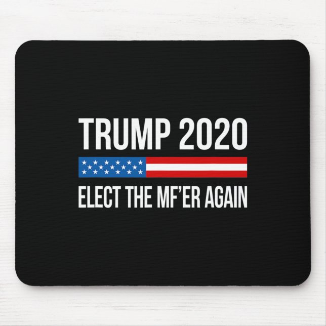 Mousepad Trump - Eleja O Cara Novamente -  (Frente)