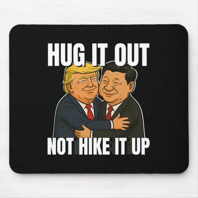 Mousepad Trump Engraçado Da Guerra Tarifária Hugging Xi Jin (Frente)