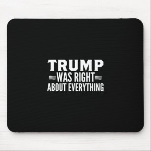 Mousepad Trump Estava Certo Sobre Tudo Comício - Trump Esta