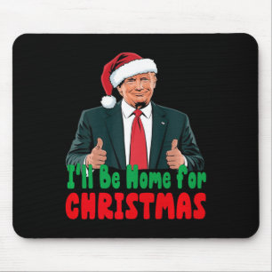Mousepad Trump Eu Estarei Em Casa Para O Natal Humoroso Tru