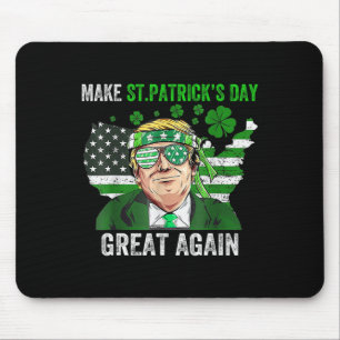 Mousepad Trump Faça o Dia de São Patrício Grande Novamente