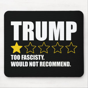 Mousepad Trump - Fascista Demais. Não Recomendaria