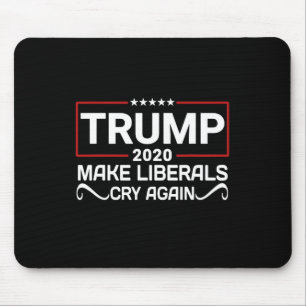 Mousepad Trump Faz Liberais Chorarem Novamente Re-eleja Tru