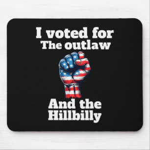 Mousepad Trump Presidente Eleito Eu Votei Por Outlaw Hillbi
