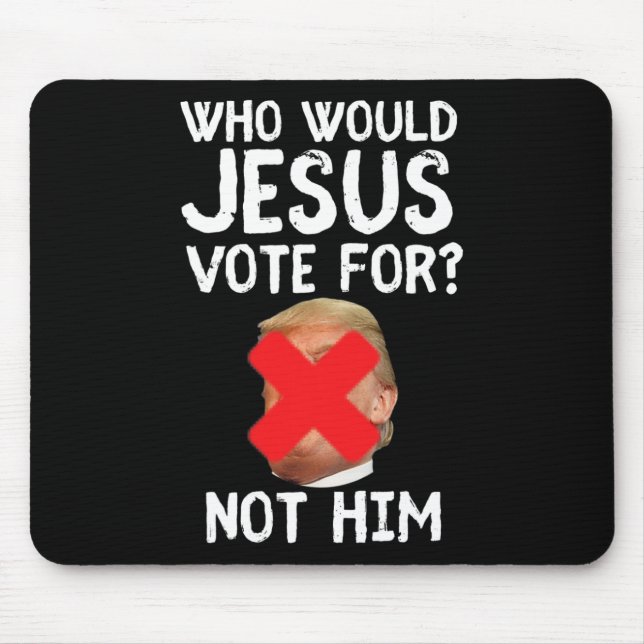 Mousepad Trump Quem Jesus Votaria (Frente)