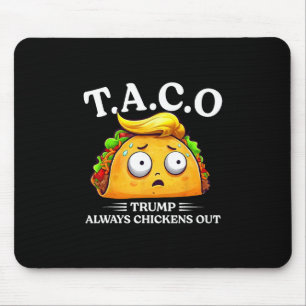Mousepad Trump Sempre Desiste Taco Engraçado Taco Trump Cam